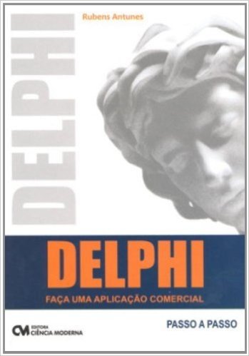 Delphi - Faca Uma Aplicacao Comercial
