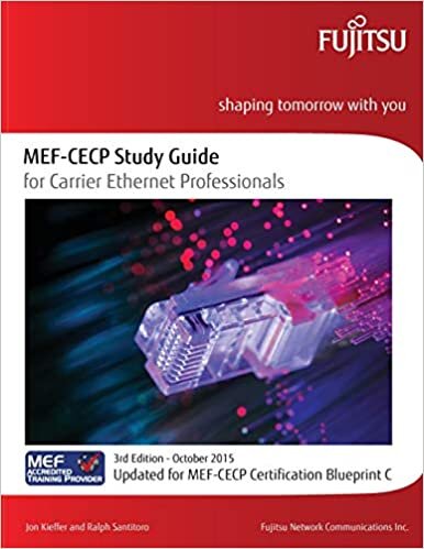 indir MEF-CECP Study Guide for Carrier Ethernet Professionals: Updated for MEF-CECP Certification Blueprint C