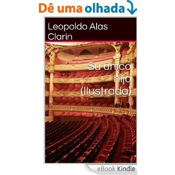 Su único hijo (Ilustrada) (Spanish Edition) [eBook Kindle]