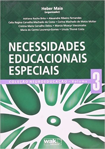 Necessidades Educacionais Especiais - Coleção Neuroeducaçao. Volume 3