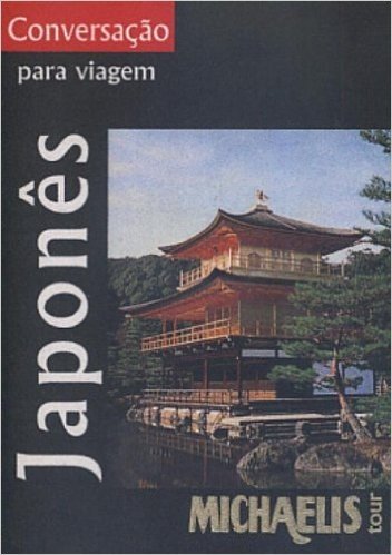 Michaelis Tour. Japones. Conversação Para Viagem