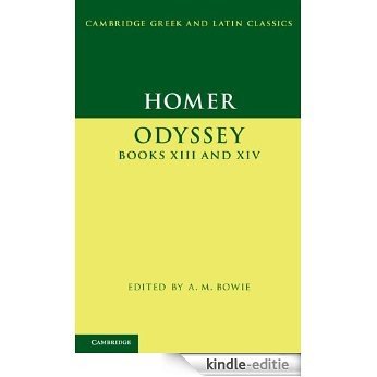 Homer: Odyssey XIII and XIV (Cambridge Greek and Latin Classics) [Kindle-editie]
