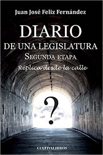 Diario de Una Legislatura. Segunda Etapa: Replica Desde La Calle
