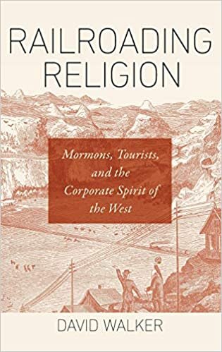 indir Railroading Religion: Mormons, Tourists, and the Corporate Spirit of the West