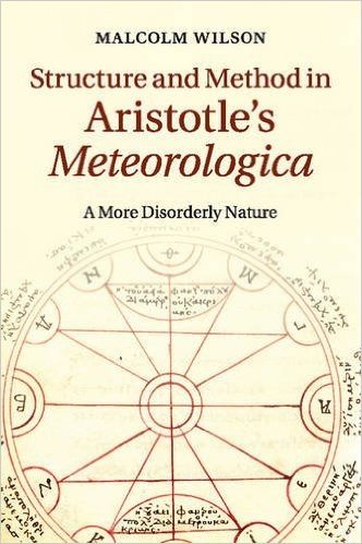 Structure and Method in Aristotle's Meteorologica: A More Disorderly Nature