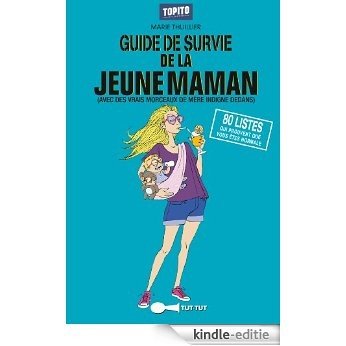 Guide de survie de la jeune maman (Topito) [Kindle-editie]
