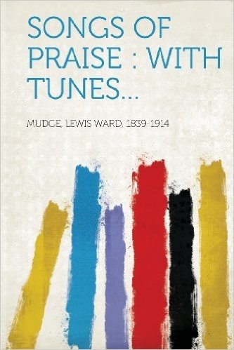 Songs of Praise: With Tunes...