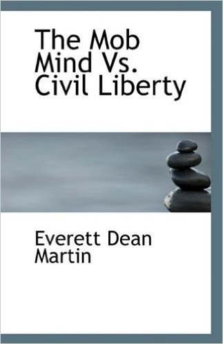 The Mob Mind vs. Civil Liberty