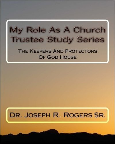 My Role as a Church Trustee Study Series: The Keepers and Protectors of God House