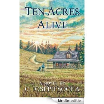 Ten Acres Alive (English Edition) [Kindle-editie]