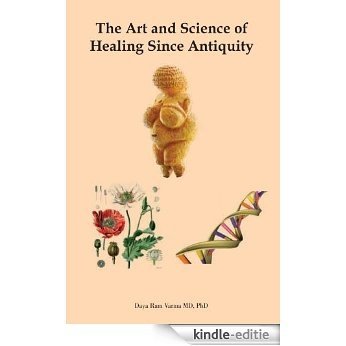 The Art and Science of Healing Since Antiquity (English Edition) [Kindle-editie]
