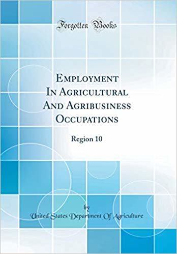 Employment In Agricultural And Agribusiness Occupations: Region 10 (Classic Reprint)