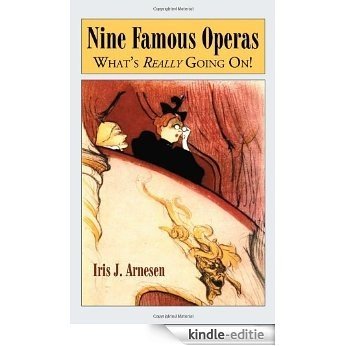 Nine Famous Operas: What's Really Going On! [Kindle-editie]