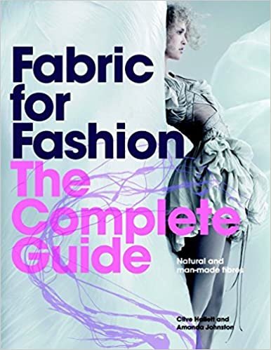 Fabric for Fashion: The Complete Guide: Natural and Man-made Fibres