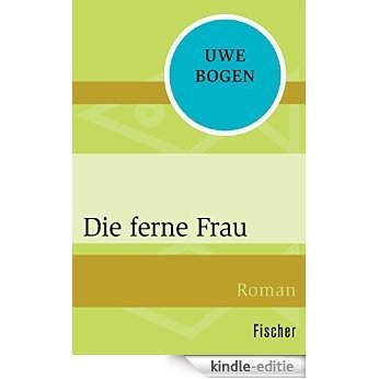 Die ferne Frau (German Edition) [Kindle-editie]