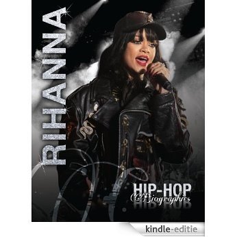 Rihanna (Hip-Hop Biographies) (English Edition) [Kindle-editie]