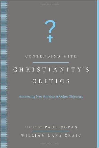 Contending with Christianity's Critics: Answering New Atheists & Other Objectors