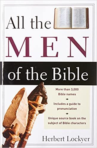 All the Men of the Bible (All: Lockyer)