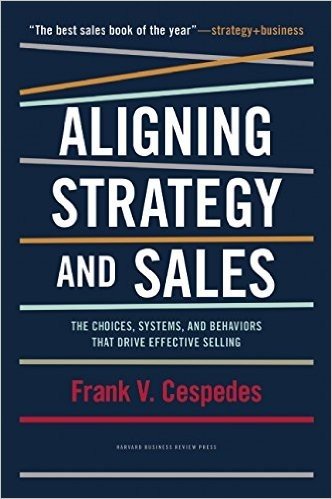 Aligning Strategy and Sales: The Choices, Systems, and Behaviors That Drive Effective Selling baixar