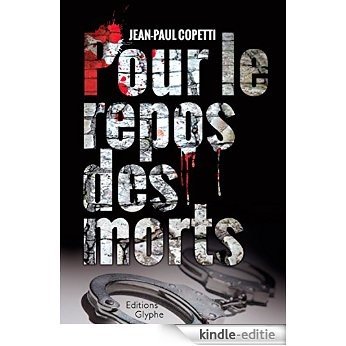 Pour le repos des morts: Polar (French Edition) [Kindle-editie]