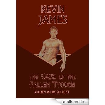 The Case of the Fallen Tycoon (Holmes & Watson Book 6) (English Edition) [Kindle-editie]