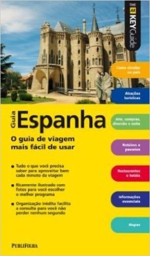 Guia Espanha. O Guia De Viagem Mais Facil De Usar