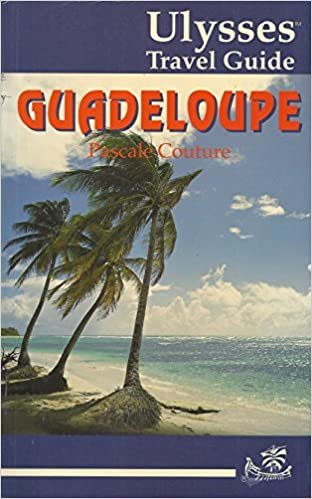 Guadeloupe Travel Guide (Guides d)