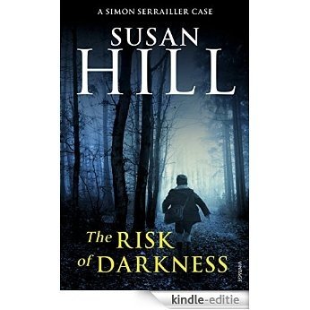 The Risk of Darkness: Simon Serrailler Book 3 [Kindle-editie]