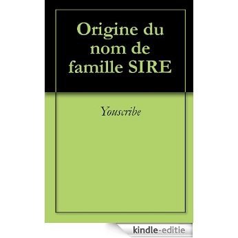 Origine du nom de famille SIRE (Oeuvres courtes) [Kindle-editie] beoordelingen