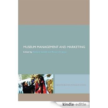 Museum Management and Marketing: 1 (Leicester Readers in Museum Studies) [Kindle-editie]