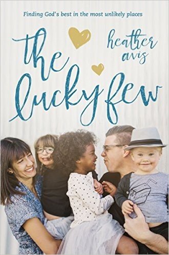 The Lucky Few: Finding God's Best in the Most Unlikely Places baixar