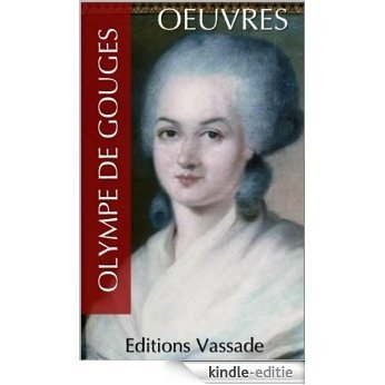 Olympe de Gouges : Oeuvres (French Edition) [Kindle-editie]