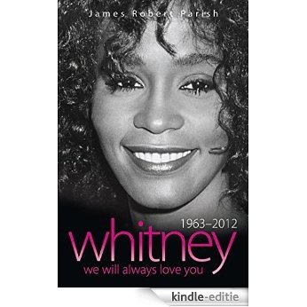 Whitney Houston 1963-2012: We Will Always Love You [Kindle-editie] beoordelingen
