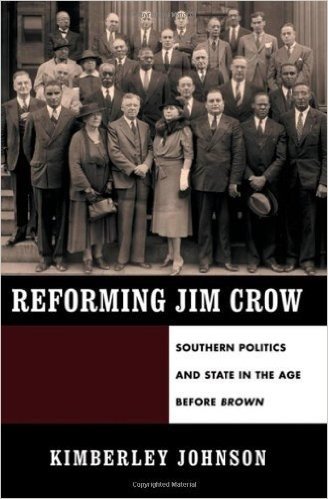 Reforming Jim Crow: Southern Politics and State in the Age Before Brown baixar