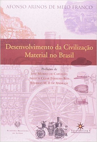 Desenvolvimento Da Civilização Material No Brasil