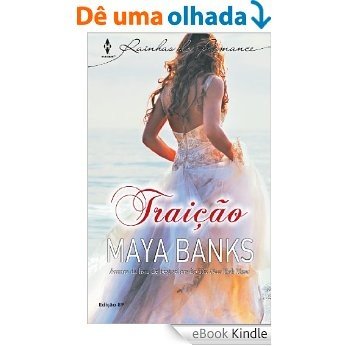Traição - Harlequin Rainhas do Romance Ed.89 [eBook Kindle]