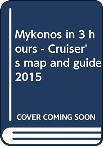 Mykonos in 3 hours - Cruiser's map & guide