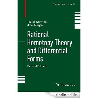 Rational Homotopy Theory and Differential Forms: 16 (Progress in Mathematics) [Kindle-editie]