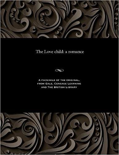 The Love child: a romance