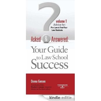 Gerson's Asked and Answered: Your Guide to Law School Success, Volume 1, Advice for Pre-Law and First-Year Law Students (Career Guides) [Kindle-editie]