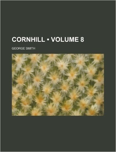 The Cornhill Magazine Volume 8