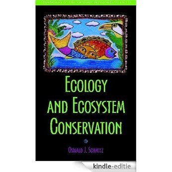 Ecology and Ecosystem Conservation (Foundations of Contemporary Environmental Studies Series) [Kindle-editie]