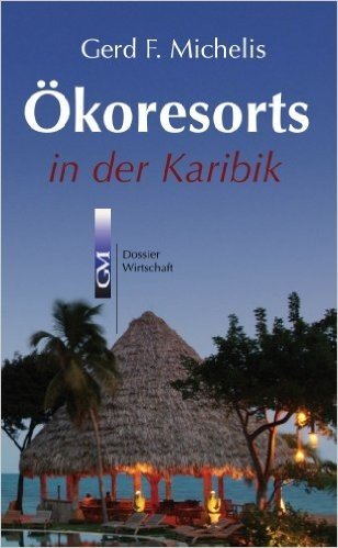 Ökoresorts in der Karibik (German Edition)