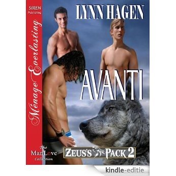 Avanti [Zeus's Pack 2] (Siren Publishing Menage Everlasting ManLove) [Kindle-editie]