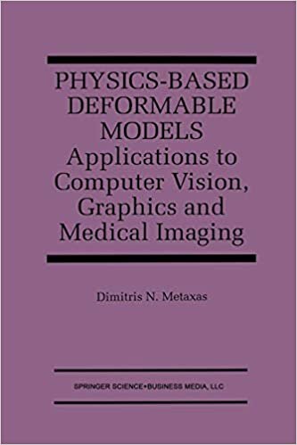 Physics-Based Deformable Models (The Springer International Series in Engineering and Computer Science)