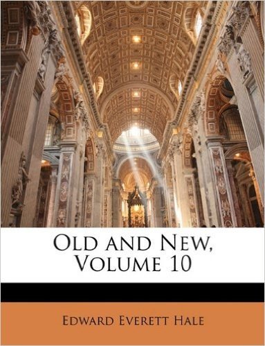 Old and New, Volume 10