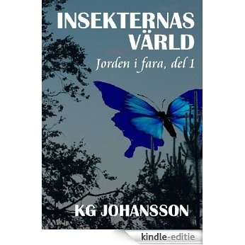 Insekternas Värld (Jorden i Fara Book 1) (Swedish Edition) [Kindle-editie]