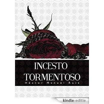 Incesto Tormentoso: por Héctor Manuel Ruiz (Spanish Edition) [Kindle-editie] beoordelingen