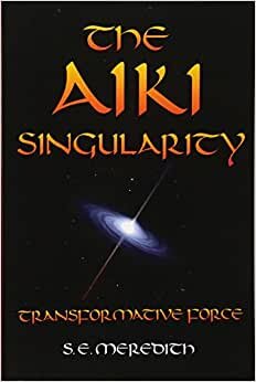The Aiki Singularity: Transformative Power