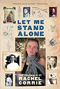 indir Let Me Stand Alone: The Journals of Rachel Corrie